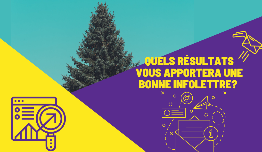 Quels résultats vous apportera une bonne infolettre?